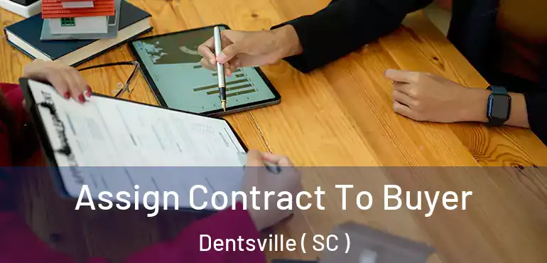  Assign Contract To Buyer Dentsville ( SC )
