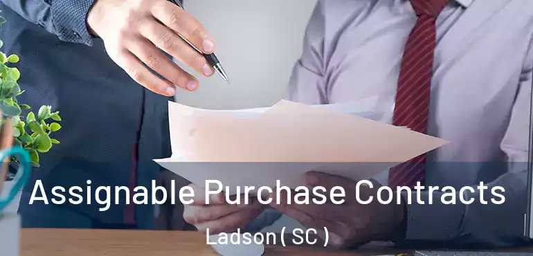 Assignable Purchase Contracts Ladson ( SC )