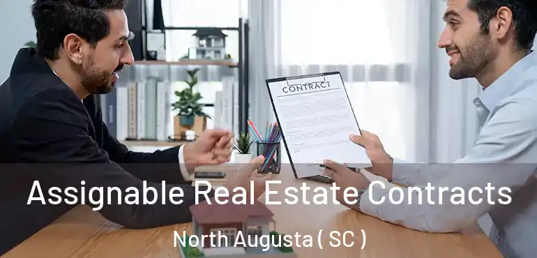  Assignable Real Estate Contracts North Augusta ( SC )