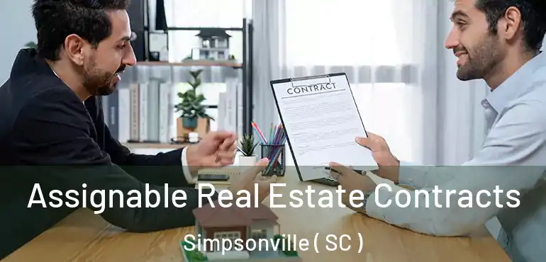 Assignable Real Estate Contracts Simpsonville ( SC )