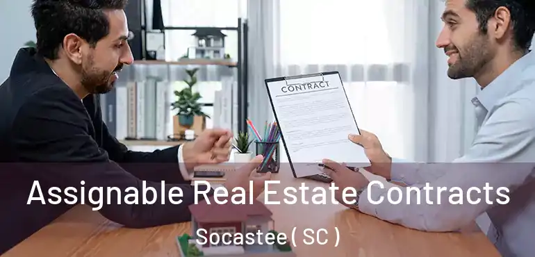 Assignable Real Estate Contracts Socastee ( SC )