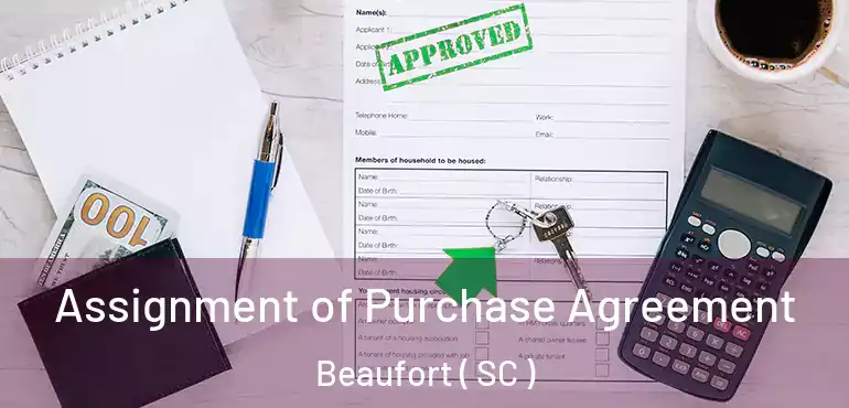 Assignment of Purchase Agreement Beaufort ( SC )