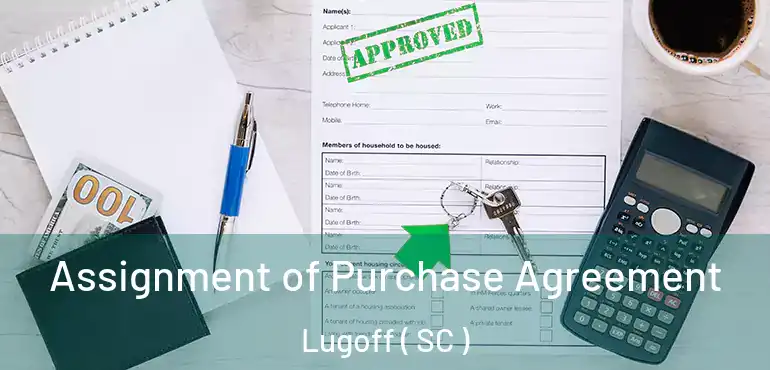 Assignment of Purchase Agreement Lugoff ( SC )