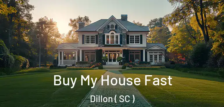 Buy My House Fast Dillon ( SC )