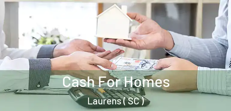 Cash For Homes Laurens ( SC )