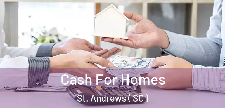 Cash For Homes St. Andrews ( SC )