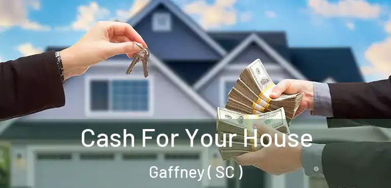  Cash For Your House Gaffney ( SC )