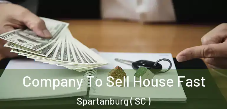 Company To Sell House Fast Spartanburg ( SC )