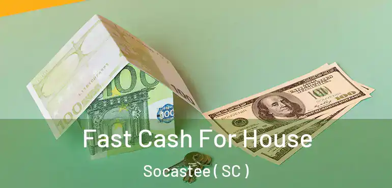 Fast Cash For House Socastee ( SC )