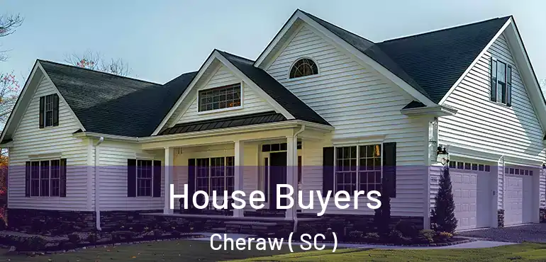 House Buyers Cheraw ( SC )