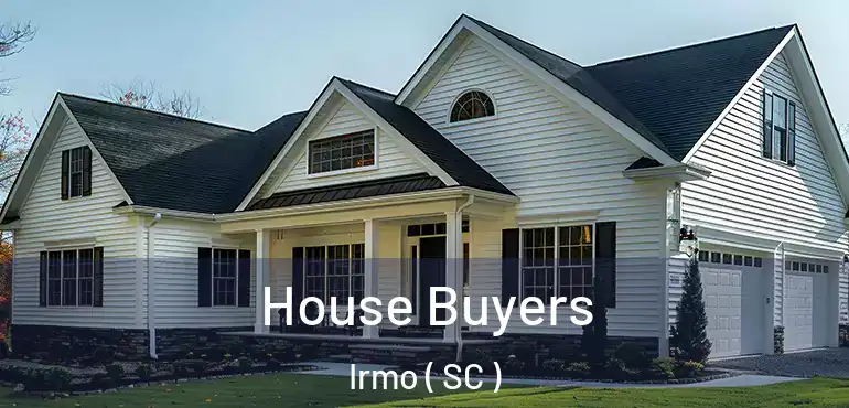 House Buyers Irmo ( SC )