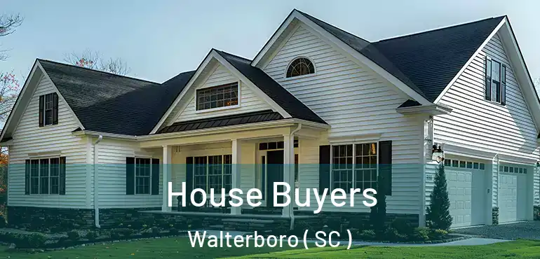 House Buyers Walterboro ( SC )