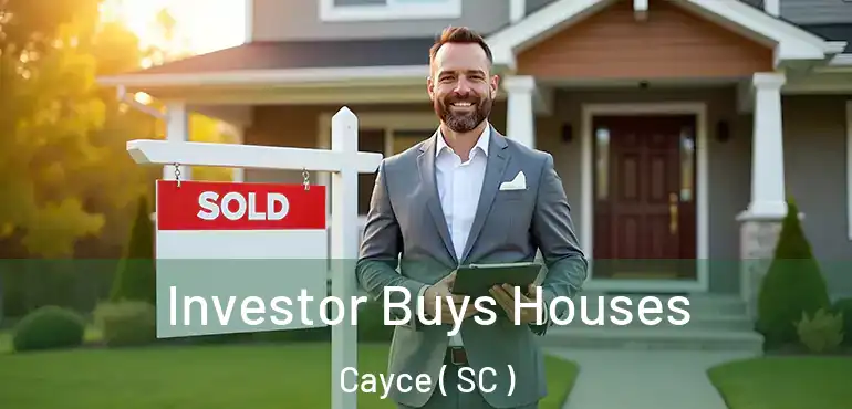 Investor Buys Houses Cayce ( SC )