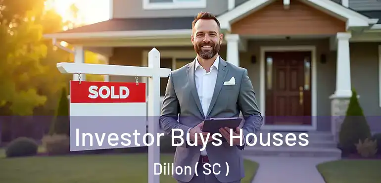  Investor Buys Houses Dillon ( SC )