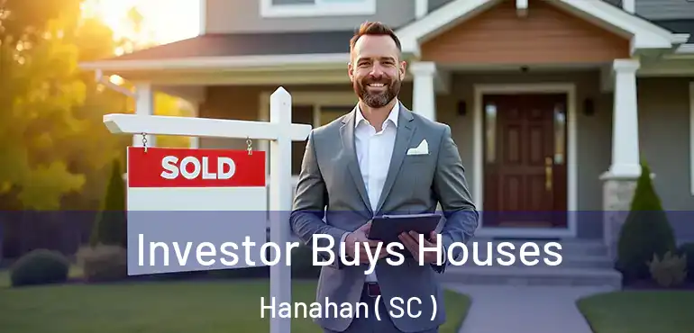  Investor Buys Houses Hanahan ( SC )