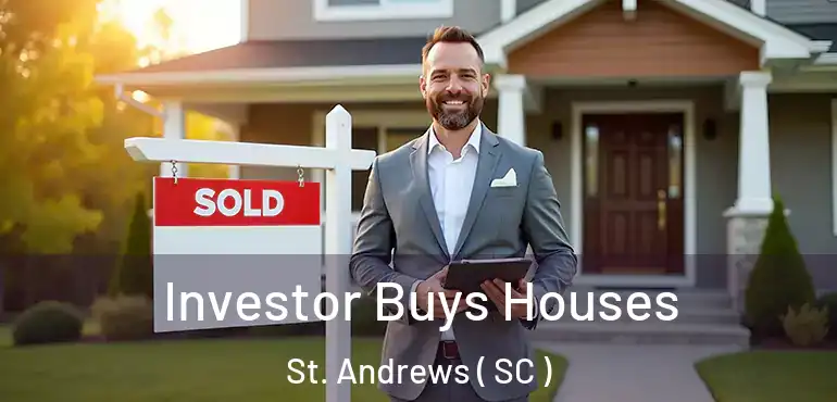 Investor Buys Houses St. Andrews ( SC )