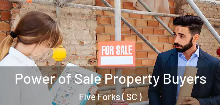 Power of Sale Property Buyers Five Forks ( SC )