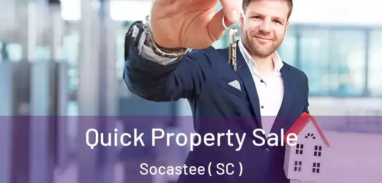 Quick Property Sale Socastee ( SC )