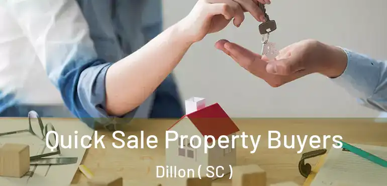  Quick Sale Property Buyers Dillon ( SC )