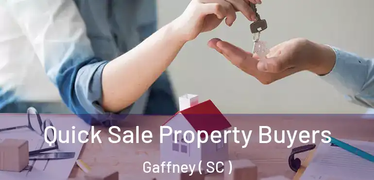 Quick Sale Property Buyers Gaffney ( SC )