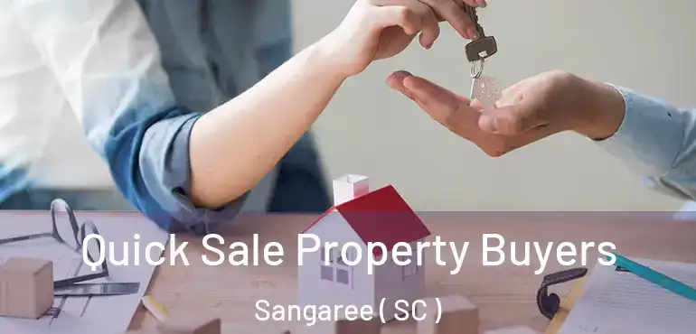 Quick Sale Property Buyers Sangaree ( SC )
