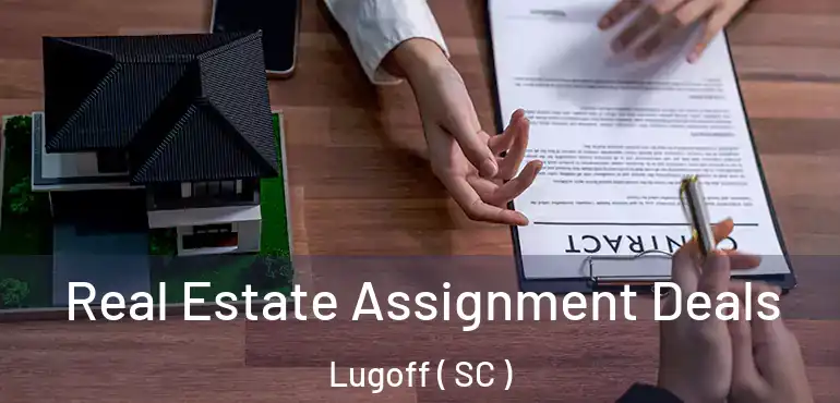 Real Estate Assignment Deals Lugoff ( SC )