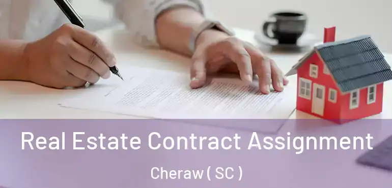 Real Estate Contract Assignment Cheraw ( SC )