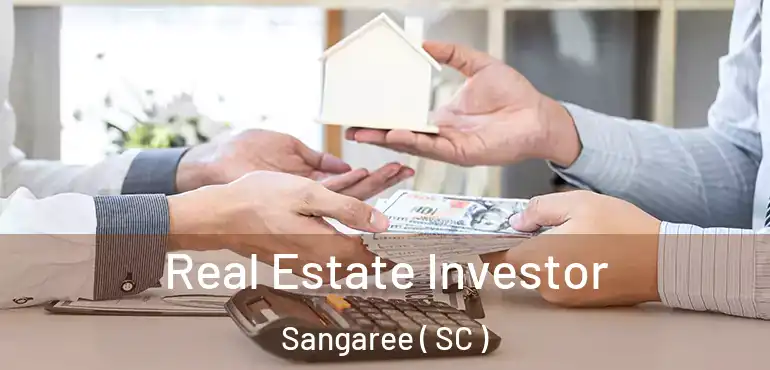 Real Estate Investor Sangaree ( SC )