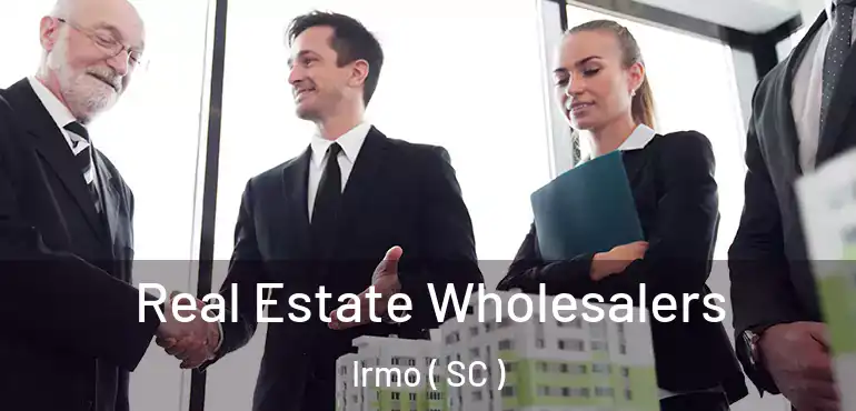  Real Estate Wholesalers Irmo ( SC )