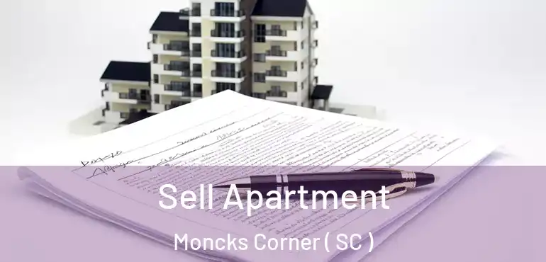 Sell Apartment Moncks Corner ( SC )