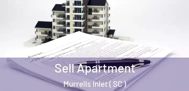 Sell Apartment Murrells Inlet ( SC )