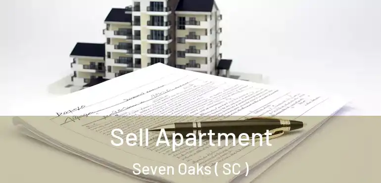 Sell Apartment Seven Oaks ( SC )
