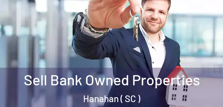 Sell Bank Owned Properties Hanahan ( SC )