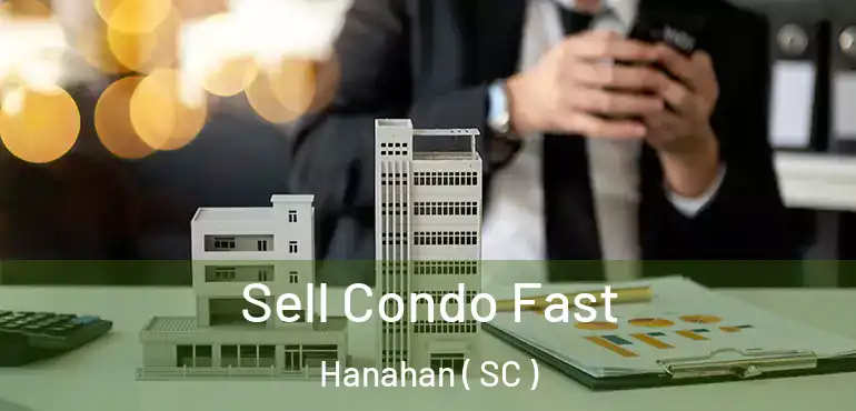  Sell Condo Fast Hanahan ( SC )