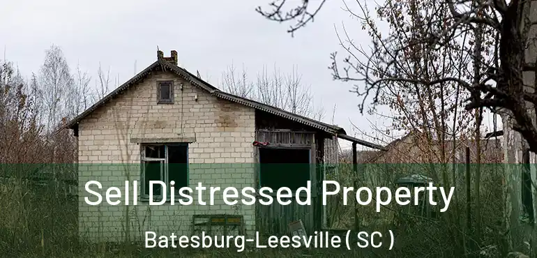 Sell Distressed Property Batesburg-Leesville ( SC )