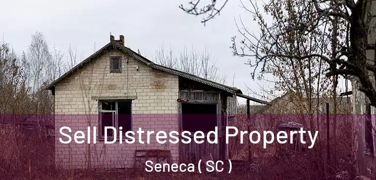 Sell Distressed Property Seneca ( SC )
