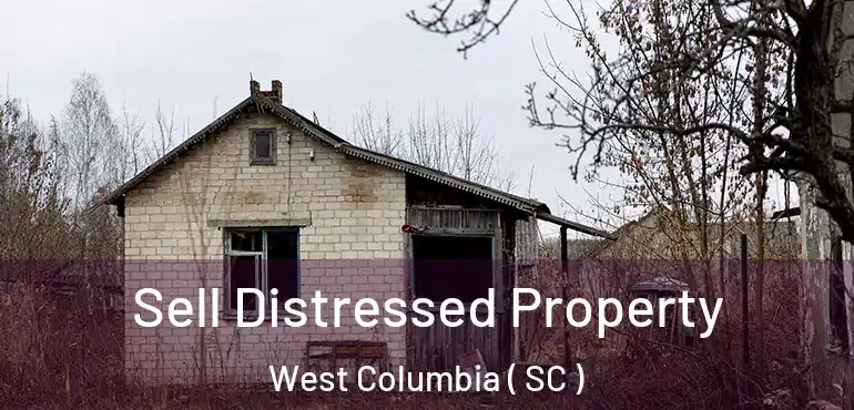 Sell Distressed Property West Columbia ( SC )
