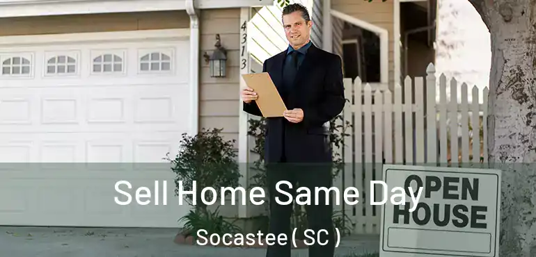 Sell Home Same Day Socastee ( SC )