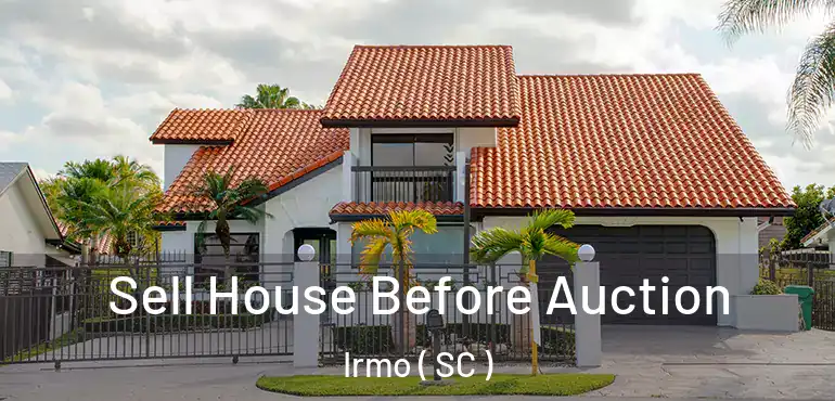 Sell House Before Auction Irmo ( SC )