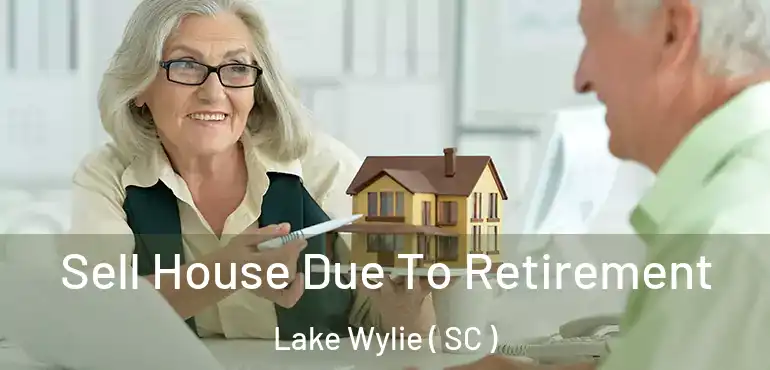  Sell House Due To Retirement Lake Wylie ( SC )