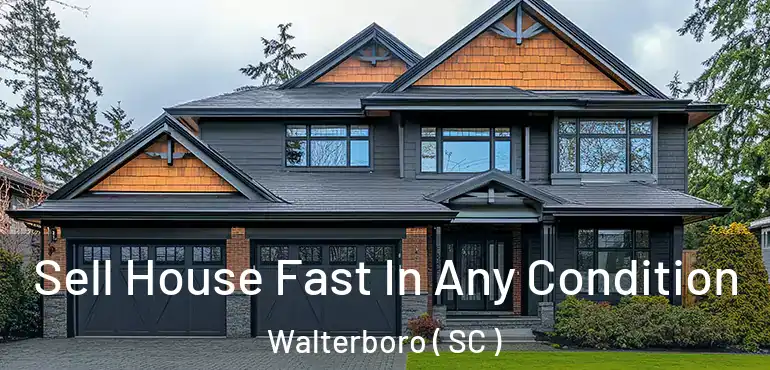  Sell House Fast In Any Condition Walterboro ( SC )