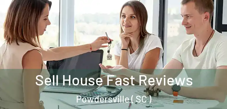  Sell House Fast Reviews Powdersville ( SC )