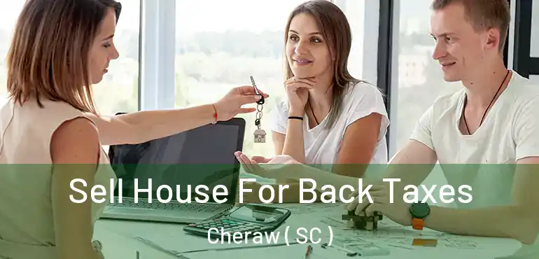Sell House For Back Taxes Cheraw ( SC )