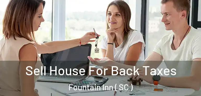 Sell House For Back Taxes Fountain Inn ( SC )