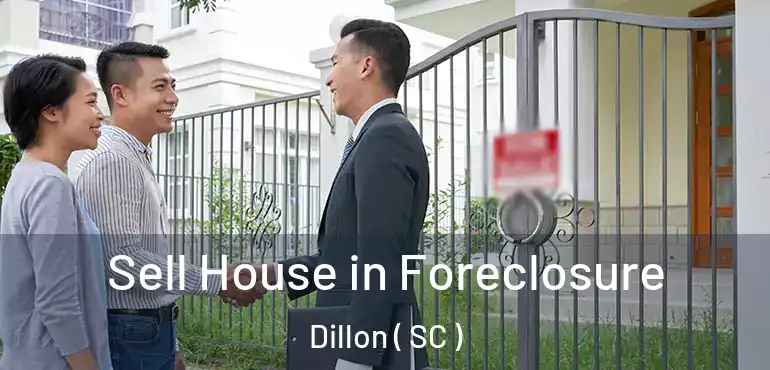  Sell House in Foreclosure Dillon ( SC )