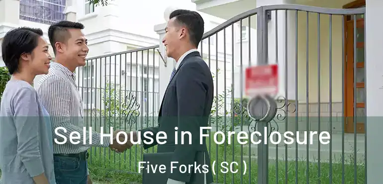  Sell House in Foreclosure Five Forks ( SC )