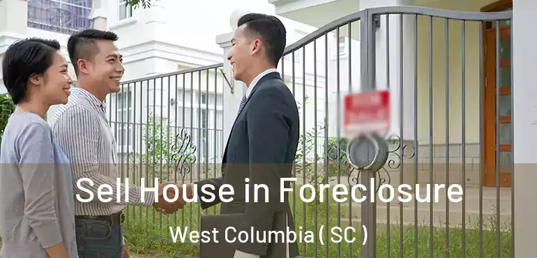 Sell House in Foreclosure West Columbia ( SC )