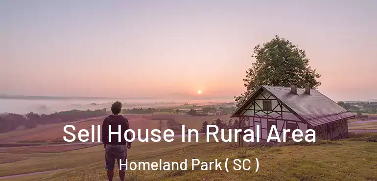 Sell House In Rural Area Homeland Park ( SC )