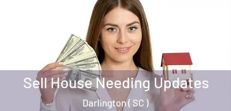  Sell House Needing Updates Darlington ( SC )