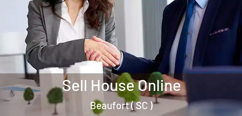 Sell House Online Beaufort ( SC )
